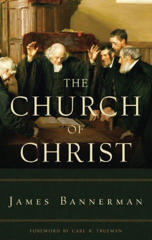 Cover of The Church of Christ by James Bannerman